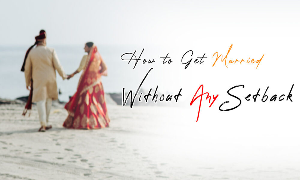 How to Get Your Child Married Without Any Setback