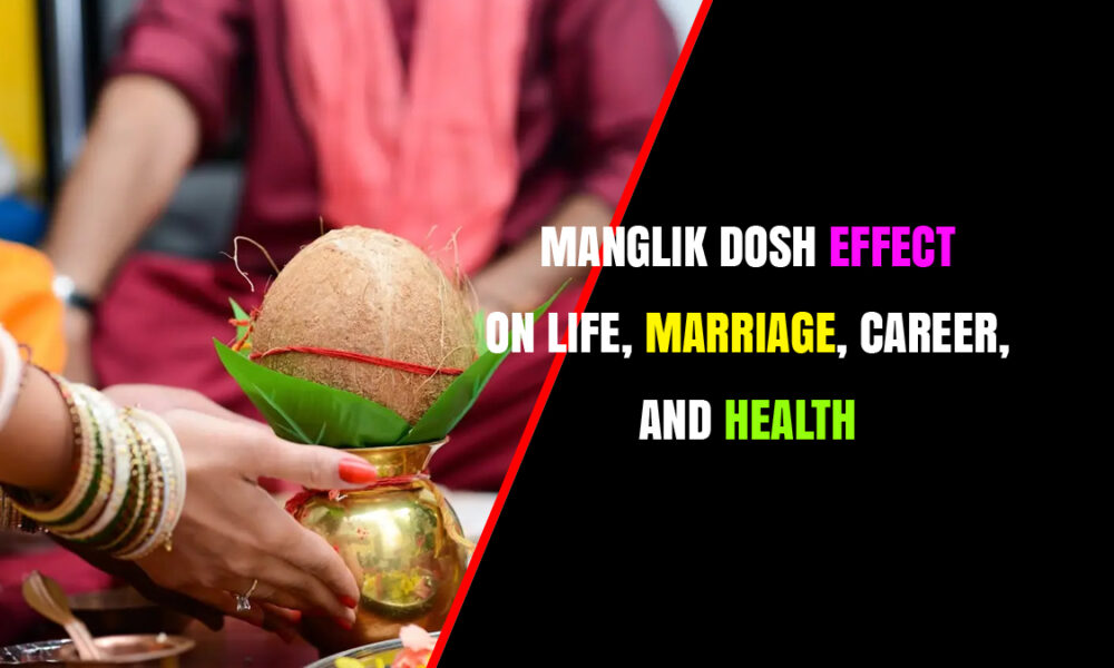Manglik Dosh effect on Life, Marriage, Career, and Health