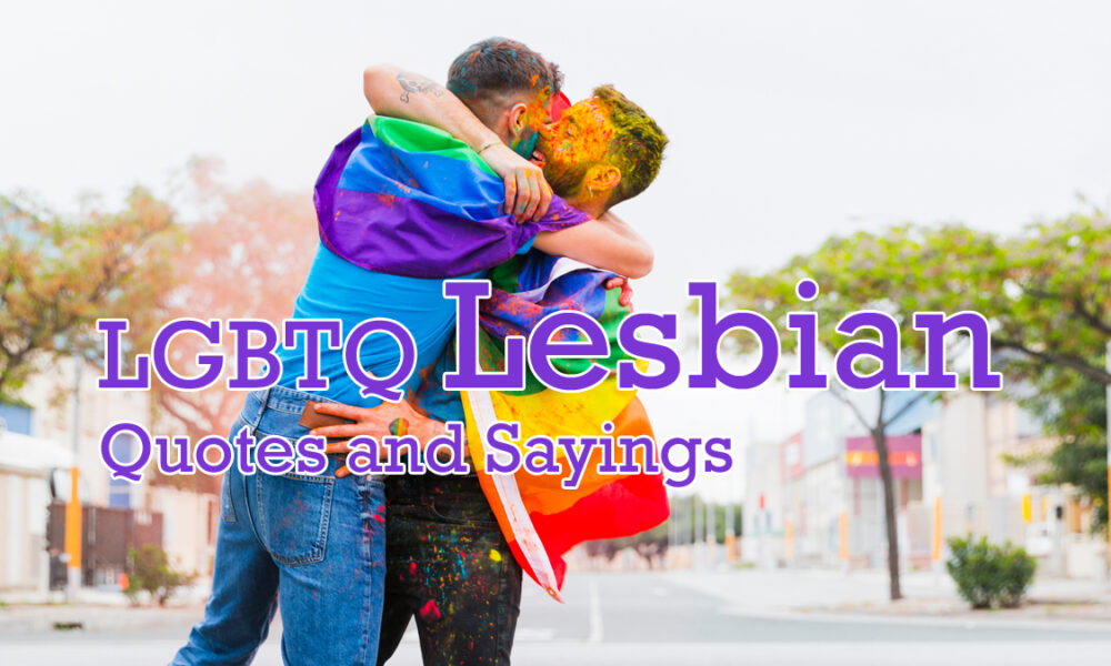 The Best Lesbian Quotes and Sayings (LGBTQ)