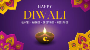 Top 100+ Happy Diwali, Quotes, Wishes and Greetings for 2023