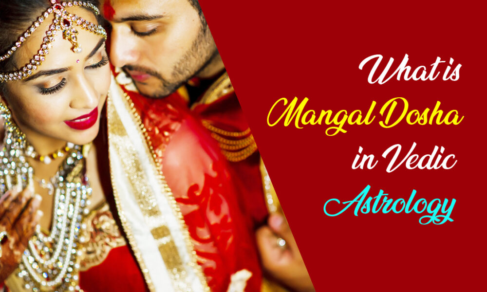 What is Mangal Dosha in Vedic astrology?