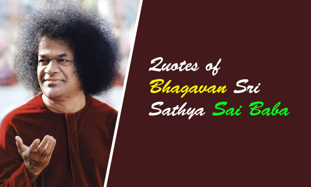 Quotes of Bhagavan Sri Sathya Sai Baba